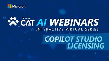 Copilot Studio Licensing - Power CAT AI Webinars