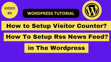 WordPress Tutorial How to Setup Visiter Counter? and Setup Rss news feed in the wordpress