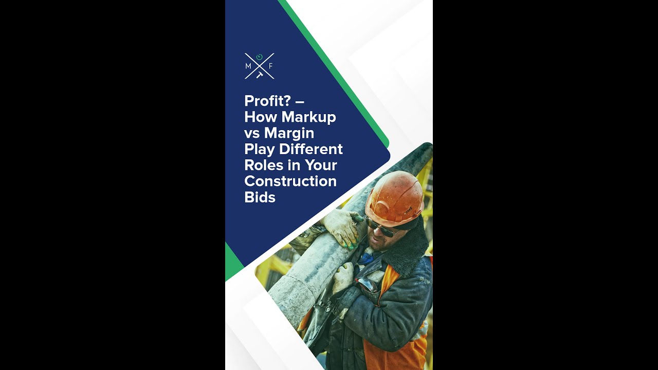 Profit? - How Markup Vs Margin Play Different Roles In Your Construction Bids