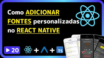 Curso base de React Native 2025: #20 - Configurando fontes customizadas no aplicativo