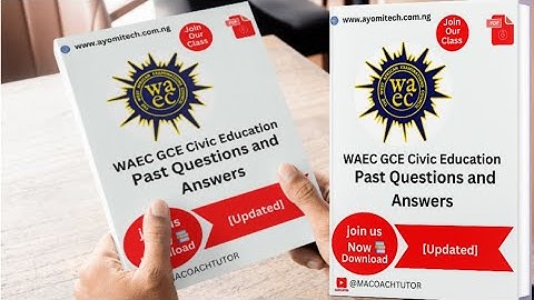 WAEC GCE Civic Education Past Questions & Answers | 2024 WAEC GCE Civic Education Past Questions