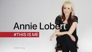 The story of Annie Lobert - #ThisIsMe