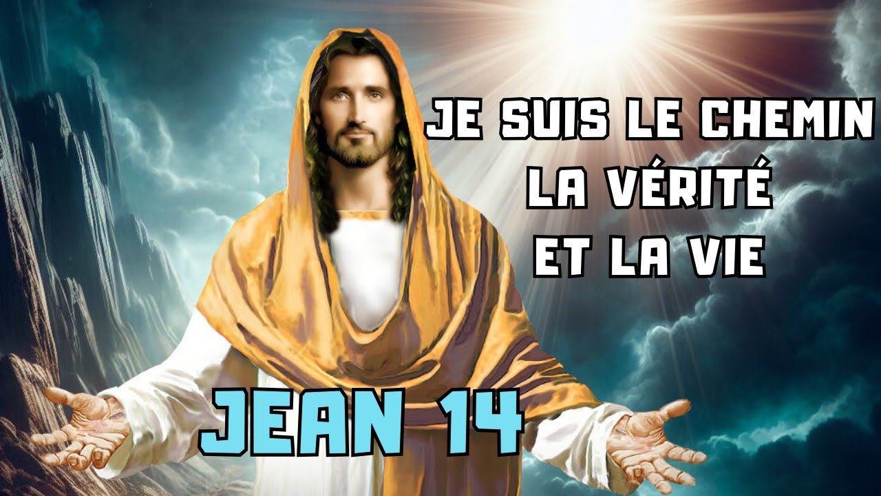 Évangile de Jésus selon Jean : chapitre 14 - YouTube