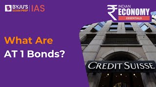 Credit Suisse Crisis and AT1 Bonds | What Are AT1 Bonds? | Credit Suisse Crisis Explained | UPSC CSE