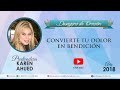 Desayuno de Oración - Convierte tu dolor en bendición - Karen Ahued