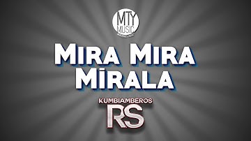Kumbiamberos RS - Mira Mira Mirala