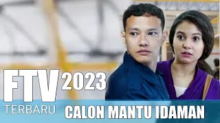 FTV hardi fadhillah Calon Mantu Idaman ftv terbaru 2023 sctv
