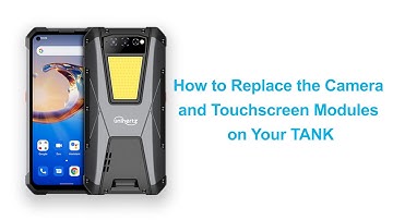 How to Replace the Camera & Touchscreen Modules for Unihertz Tank Tutorial