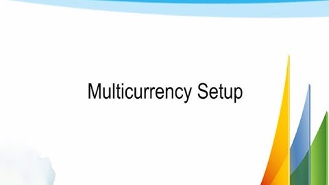 Multi-currency Function in MS Dynamics GP 2013 how to
