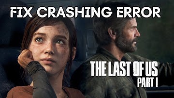 How To Fix The Last of Us™ Part I Crashing issue on Desktop #thelastofuspart1