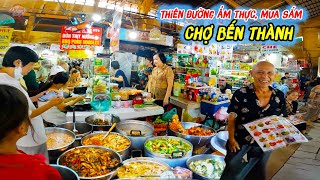 Khám Phá CHỢ BẾN THÀNH ngôi chợ 100 NĂM Thiên Đường Ẩm Thực Mua Sắm bậc nhất Sài Gòn