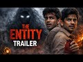 THE ENTITY - Official Trailer 😱 | Horror Movie | Hindi | 2025