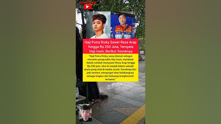 Haji Putra Rizky Sawer Reza Arap hingga Rp 250 Juta, Ternyata Haji Isam, Berikut Sosoknya #short #yb