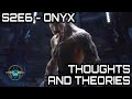 Onyx  thoughts and theories