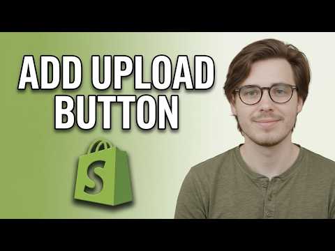 How to Add File Upload Button to Shopify Product Page [2026 Step by Step]