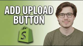 How to Add File Upload Button to Shopify Product Page [2026 Step by Step]