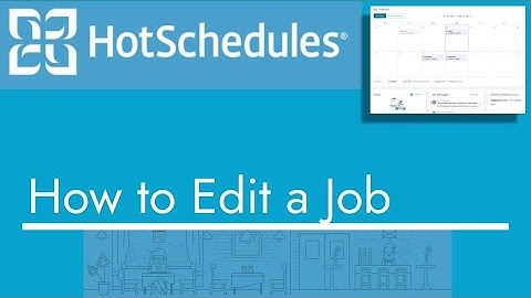 HotSchedules - How to Edit a Job | TopBizGuides