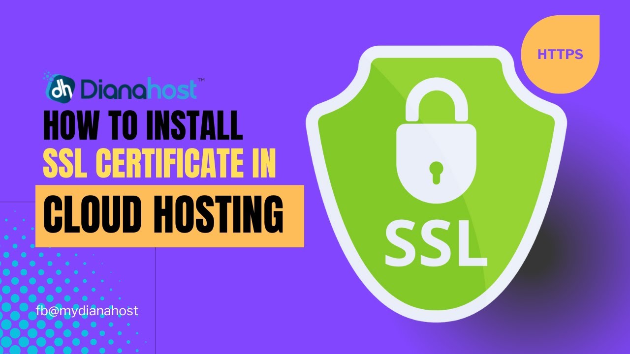 How to install SSL Certificate in DianaHost Cloud Hosting Package 