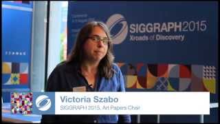 SIGGRAPH 2015 - Art Papers, Program Chair Preview