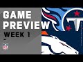 Tennessee Titans vs. Denver Broncos Week 1 NFL Game Preview