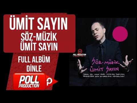 Ümit Sayın - Söz & Müzik Ümit Sayın - ( Full Album Dinle )