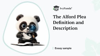 The Alford Plea Definition and Description | Essay Example