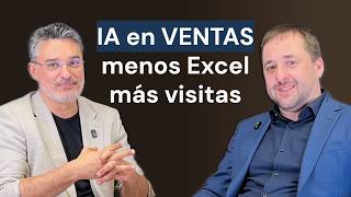 IA en Ventas: menos Excel, más visitas. Con Manel Solís. Tan Natural Como Vender | T2 Ep.05