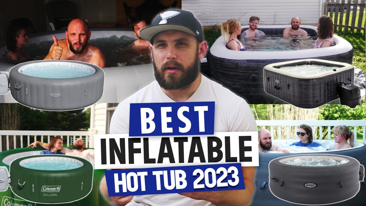 Best inflatable hot tubs 2023