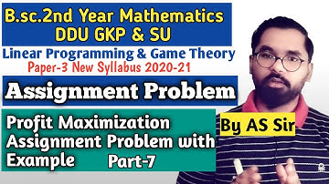 Profit Maximization Assignment Problem in | B.sc.2nd year Math | ddu Gkp | Part-7 @ASTEACH