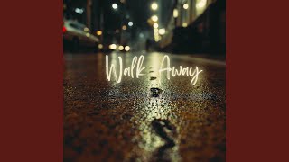 Walk Away