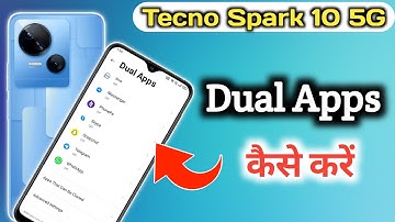 How to create dual apps in Tecno spark 10 5g, Tecno spark 10 5g dual apps setting, Dual Apps