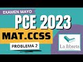 ✅ Resolución Examen PCE_2023 de Matemáticas CCSS. Problema 2