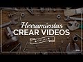 10 herramientas online de creación de videos para emprendedores