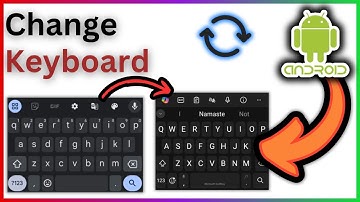 How To Change Keyboard On Android Phone - Step By Step Guide