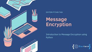 Message Encryption | Python Task | | Introduction | Devtern Internship Task Wealth