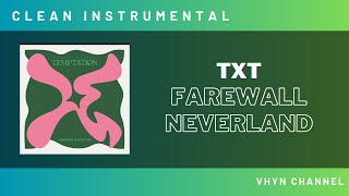 [Clean Instrumental] TXT - Farewell Neverland