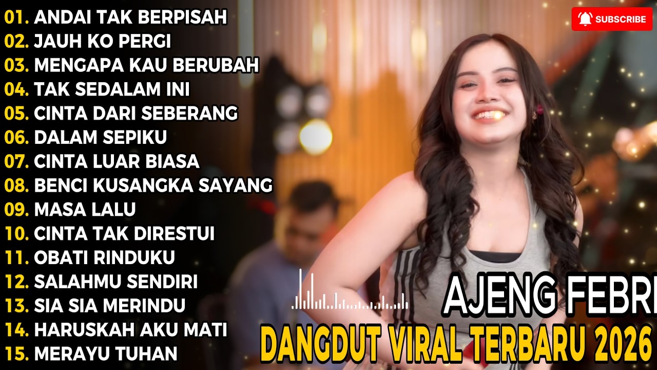 ANDAI TAK BERPISAH AJENG FEBRIA DANGDUT KOPLO TERBARU FULL ALBUM LAGU JAWA VIRAL 2026!! WAKTU
