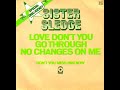 Sister Sledge Love Don T You Go Through No Changes On Me 1974 Disco Purrfection Version mp3