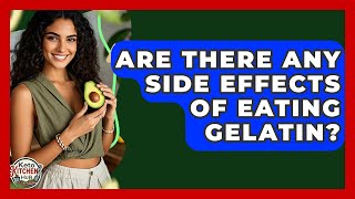 Are There Any Side Effects Of Eating Gelatin? - Keto Kitchen Hq