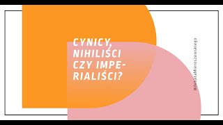 Cynicy, nihiliści czy imperialiści? | #debataMieroszewskiego