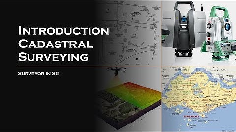 Introduction Cadastral Surveying in Singapore