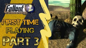 [Fallout 2] [Part 3] first time playing :]