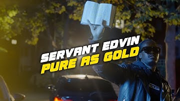 Servant Edvin - Pure As Gold (Official Music Video)