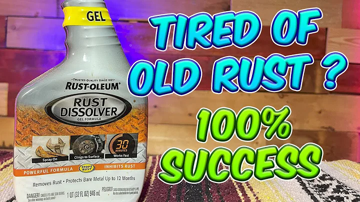 30min Guaranteed Rust Remover: Rust-Oleum's Rust Dissolver Unveiled!