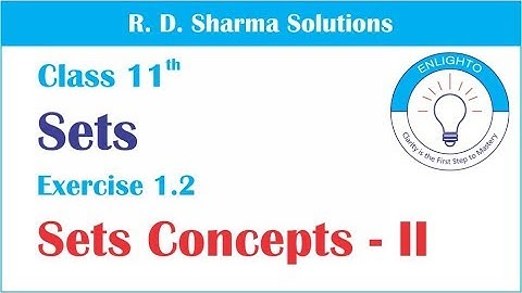 Sets Concepts - II (R D Sharma Solutions Set Theory)