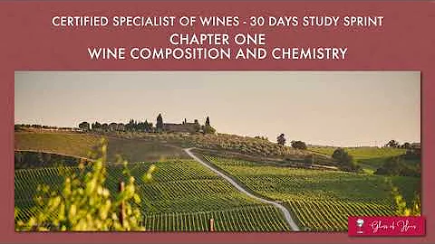 Certified Specialist of Wines (CSW) Study Sprint - Chapter 1 - Wine Composition & Chemistry - DayDayNews