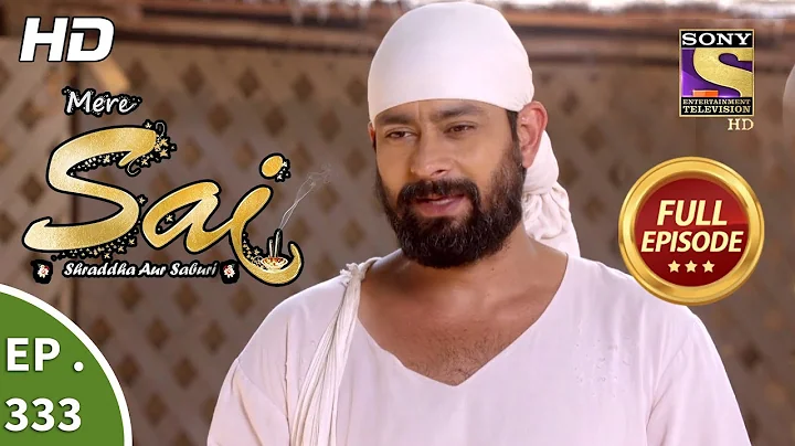 Mere Sai - Ep 333 - Full Episode - 2nd January, 2019