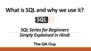 Introduction to SQL | What is SQL | Simply Explained in Hindi | The QA Guy