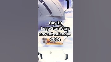Day 19 - Lego Star Wars advent calendar 2024
