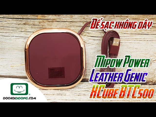 Đế sạc không dây Mipow Power XCube BTC500 Leather Genic